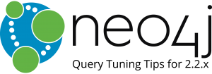 Learn Five Secrets to More Effective Query Tuning with Neo4j 2.2.x