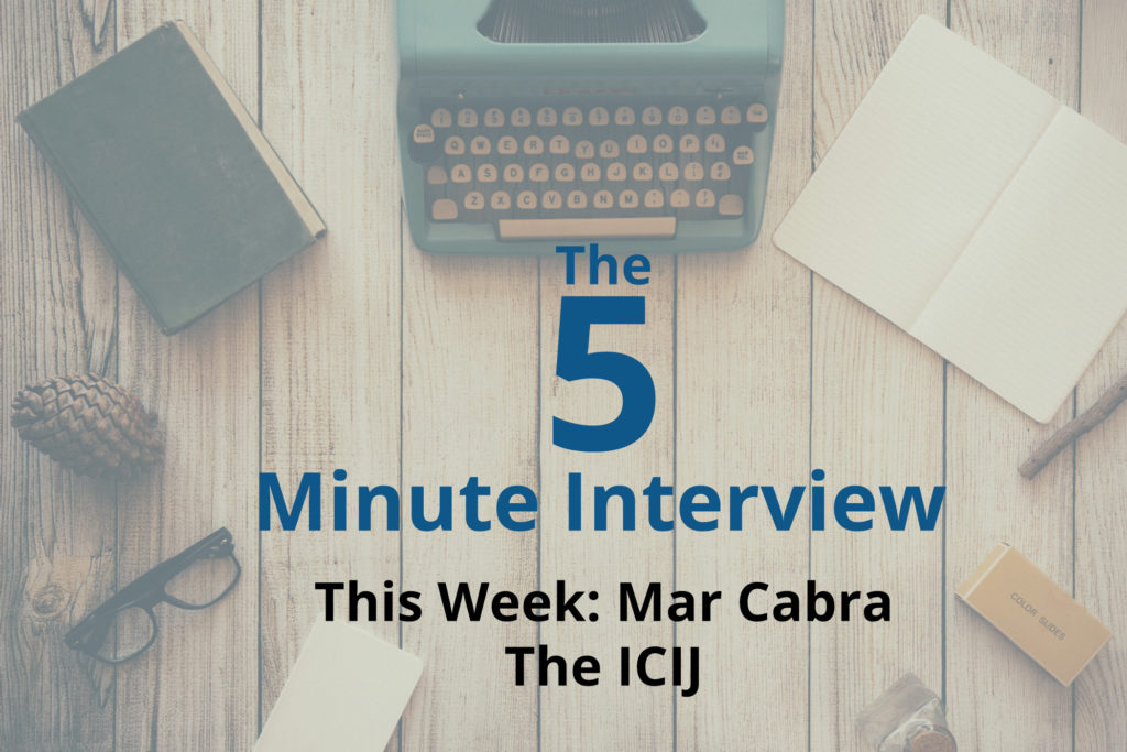 Catch This Week’s 5-Minute Interview with Mar Cabra, the Data & Research Unit Editor at the ICIJ