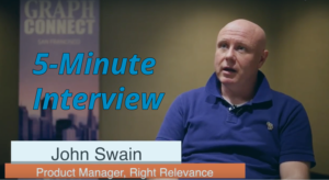 Catch this week’s 5-Minute Interview with John Swain, Product Manager for Data Science at Right Relevance