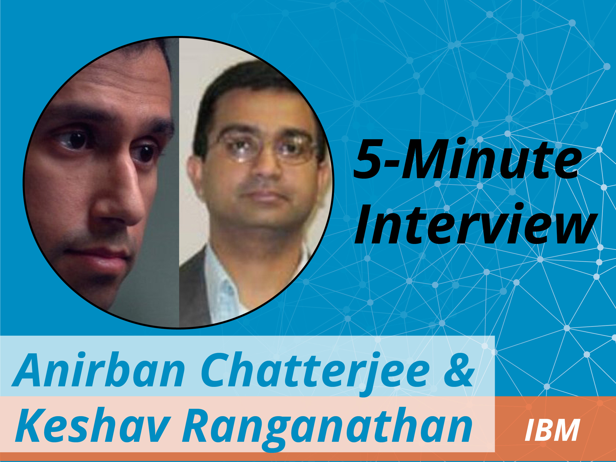 Catch this week’s 5-Minute Interview with Anirban Chatterjee and Keshav Ranganathan of IBM as they discuss the company's strategic partnership with Neo4j.