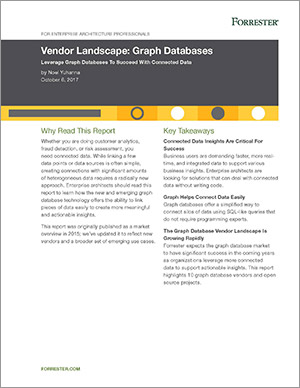 Learn How to Leverage Graph Databases To Succeed With Connected Data in this Forrester Research white paper