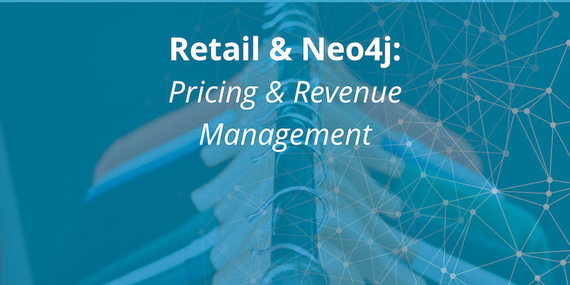 Learn how Neo4j enables you to adjust complex retail pricing and revenue management in real time