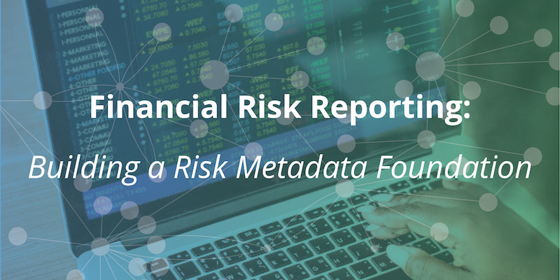 Learn how connected data is helping banks with financial risk reporting.