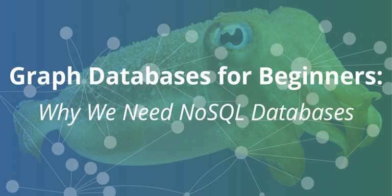 Graph Databases for Beginners: Why We Need NoSQL Databases