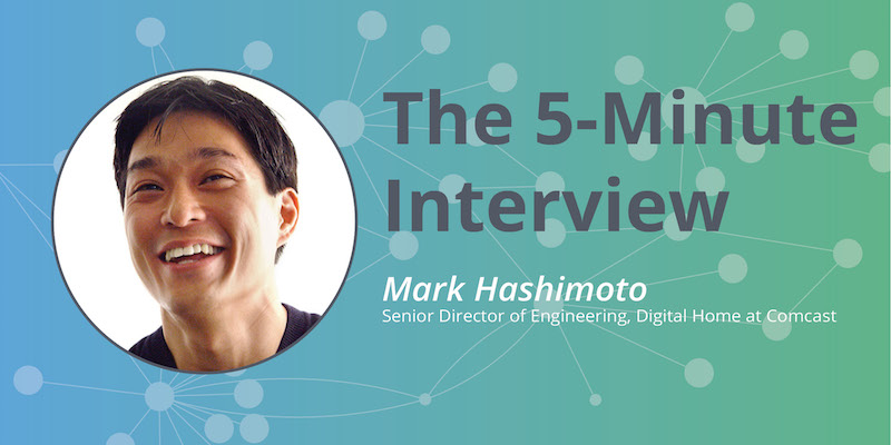 Check out this 5-minute interview with Mark Hashimoto of Digital Home at Comcast.