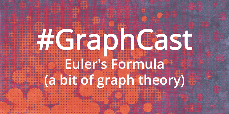 Catch this week's GraphCast on Euler's formula and graph duality – an interesting graph theory proof