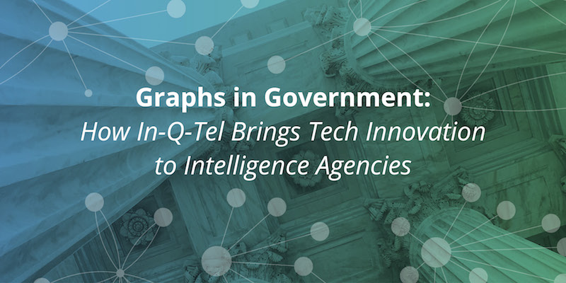 Learn how In-Q-Tel using Neo4j to bring tech innovation to intelligence agencies.