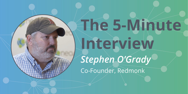 Check out this 5-minute interview with Stephen O'Grade, Co-found of Redmonk.