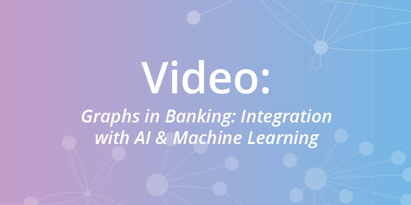 Watch this webinar on graphs in banking, featuring use cases on fraud detection, IAM and MDM.