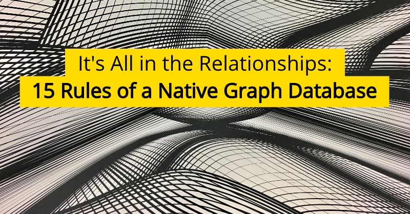 Learn 15 aspects of a native graph database.