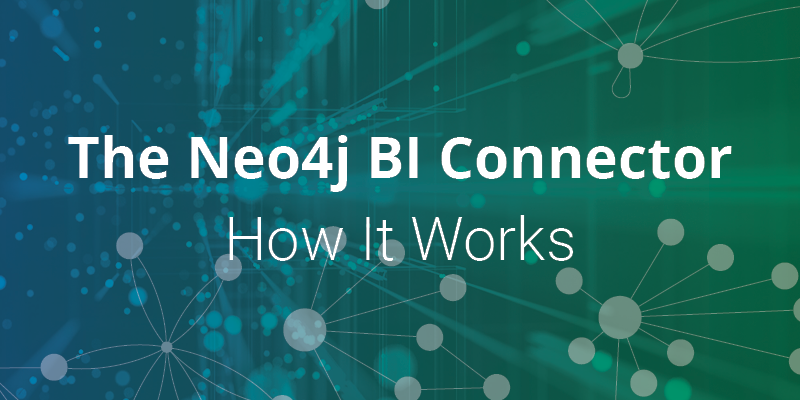 Neo4j BI Connector How It Works