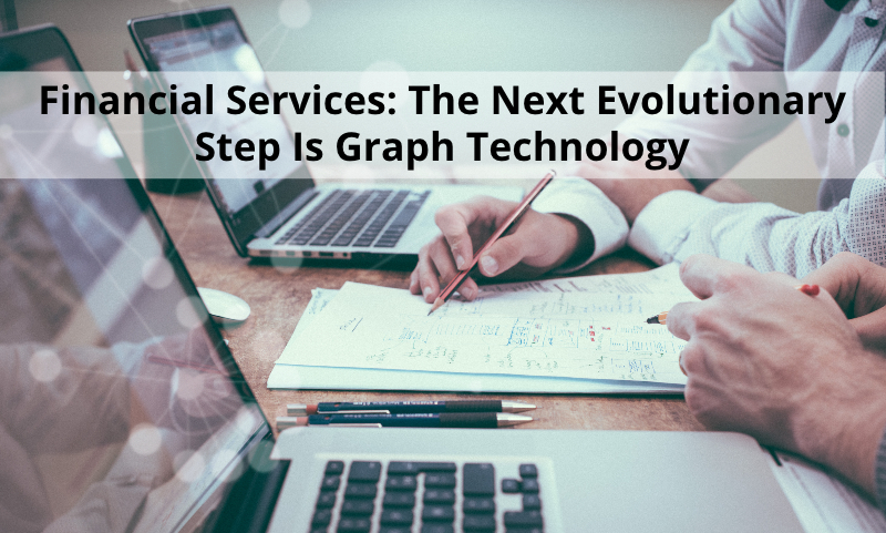 Achieving a positive effect on payments, Transaction Monitoring and OPEX simultaneously is impossible without graph technology.