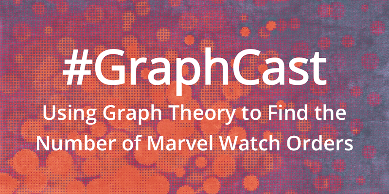 Discover how to use graph theory to determine the possible number of orders in which you can watch all the Marvel movies.