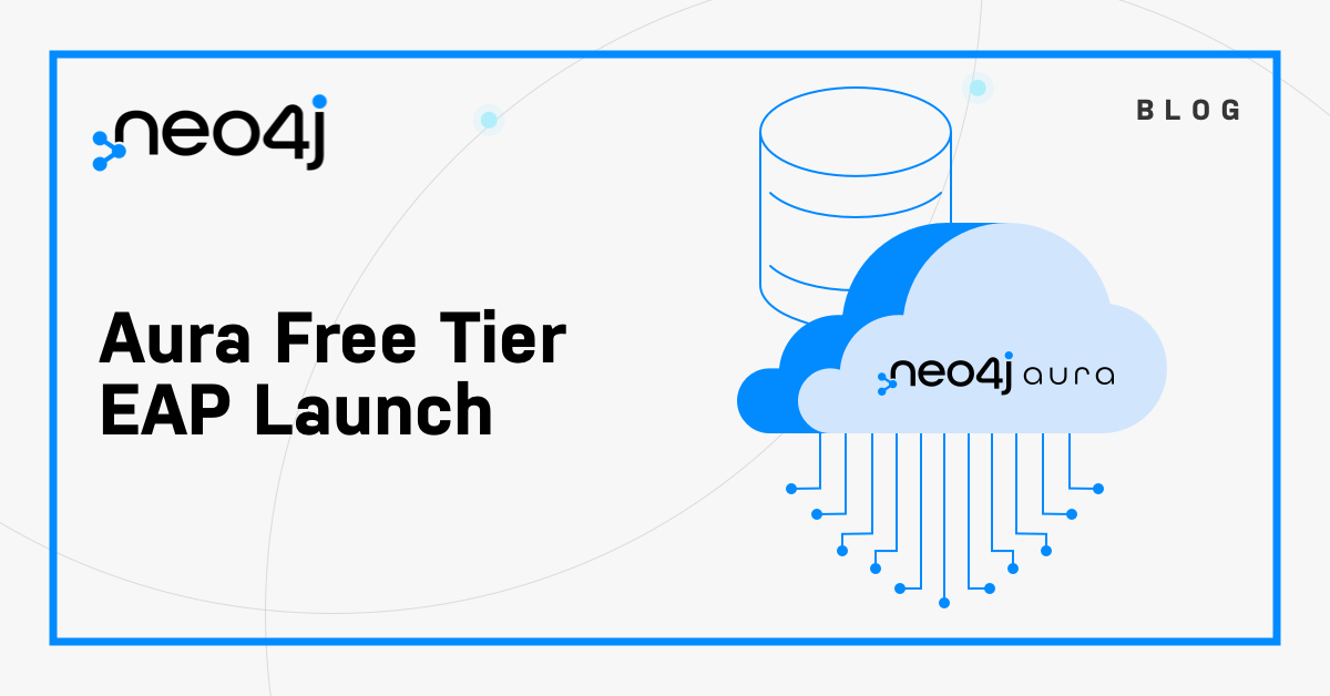 Introducing AuraDB Free Tier EAP Launch