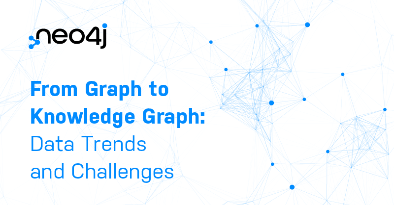 Discover the data trends and challenges today that requires the power of knowledge graphs.