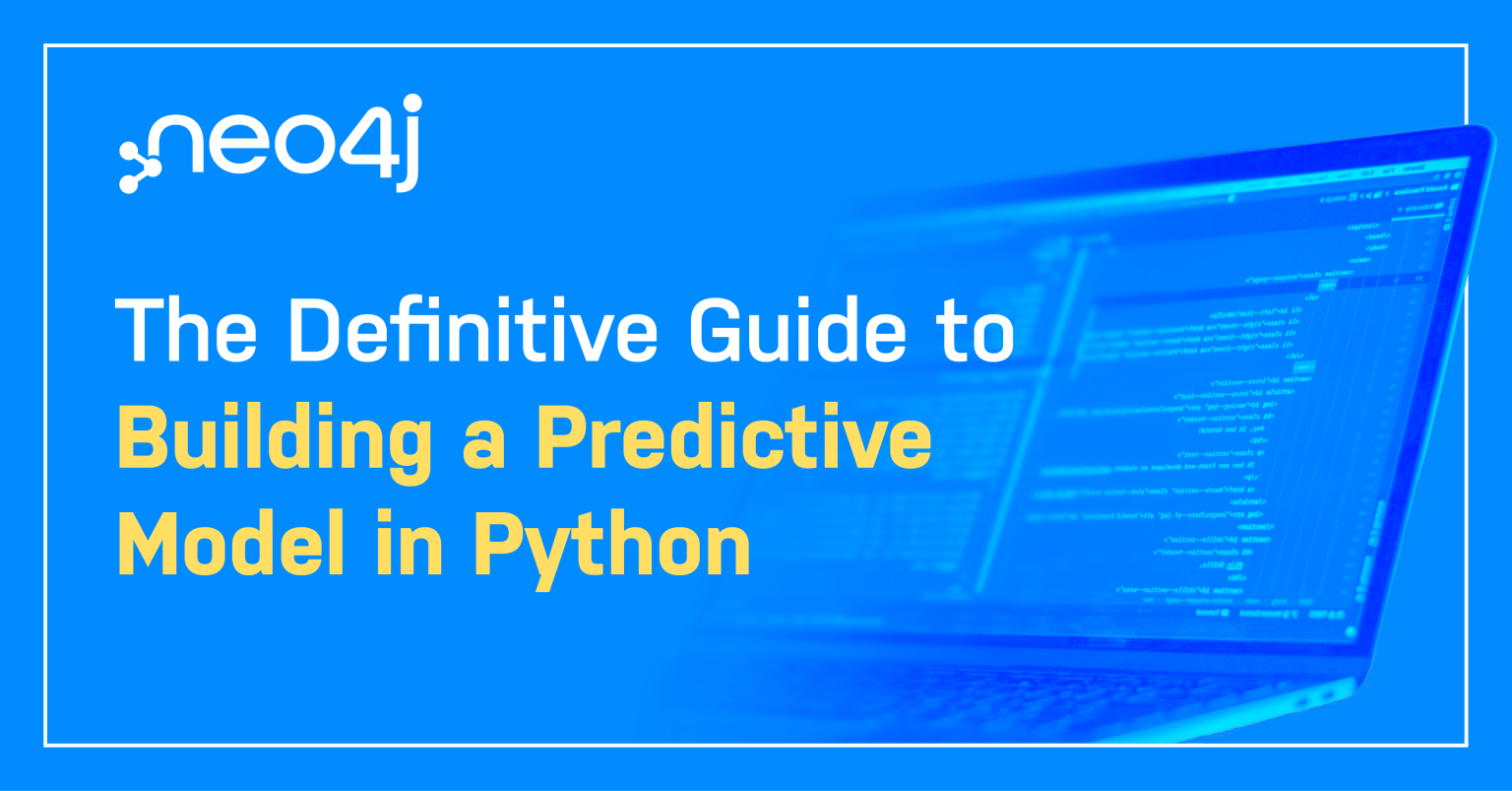 The Definitive Guide to Building a Predictive Model in Python