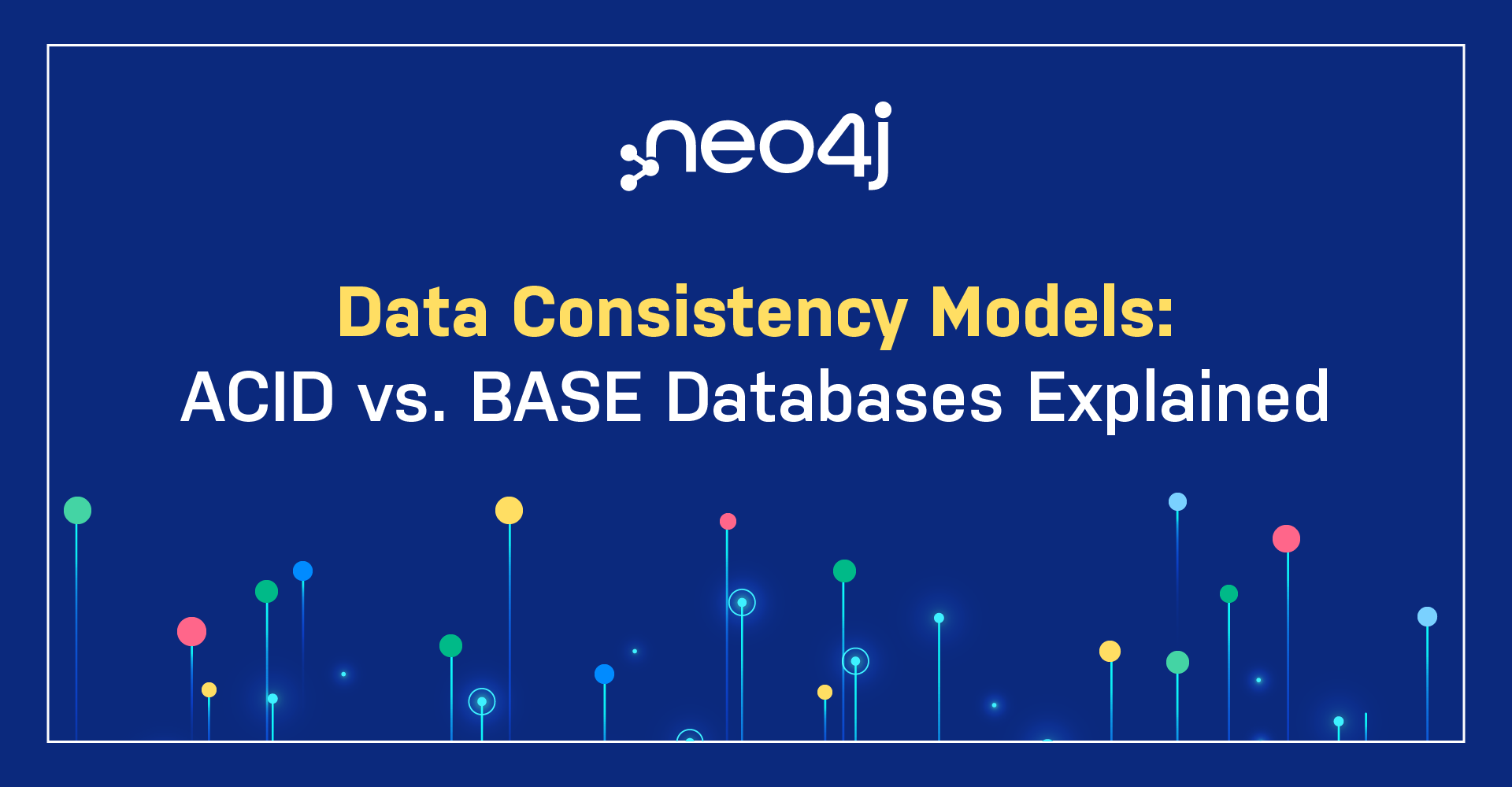 Graph Databases For Beginners Acid Vs Base Explained Neo4j Graph A