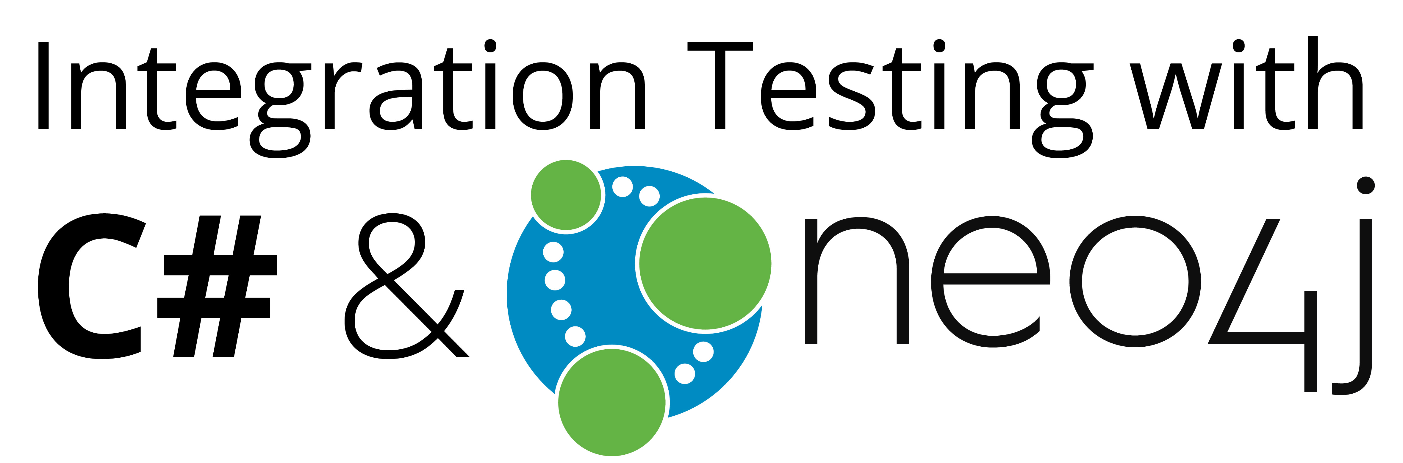 Learn How to Conduct Integration Tests with Neo4j Using C# and the Neo4jClient